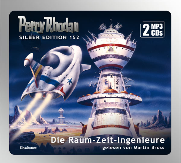 PERRY RHODAN Silber Edition 152: Die Raum-Zeit-Ingenieure (2 MP3-CDs)