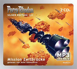 PERRY RHODAN Silber Edition 121: Mission Zeitbrücke (2 MP3-CDs)