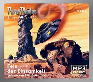 PERRY RHODAN Silber Edition 125: Fels der Einsamkeit (2 MP3-CDs)