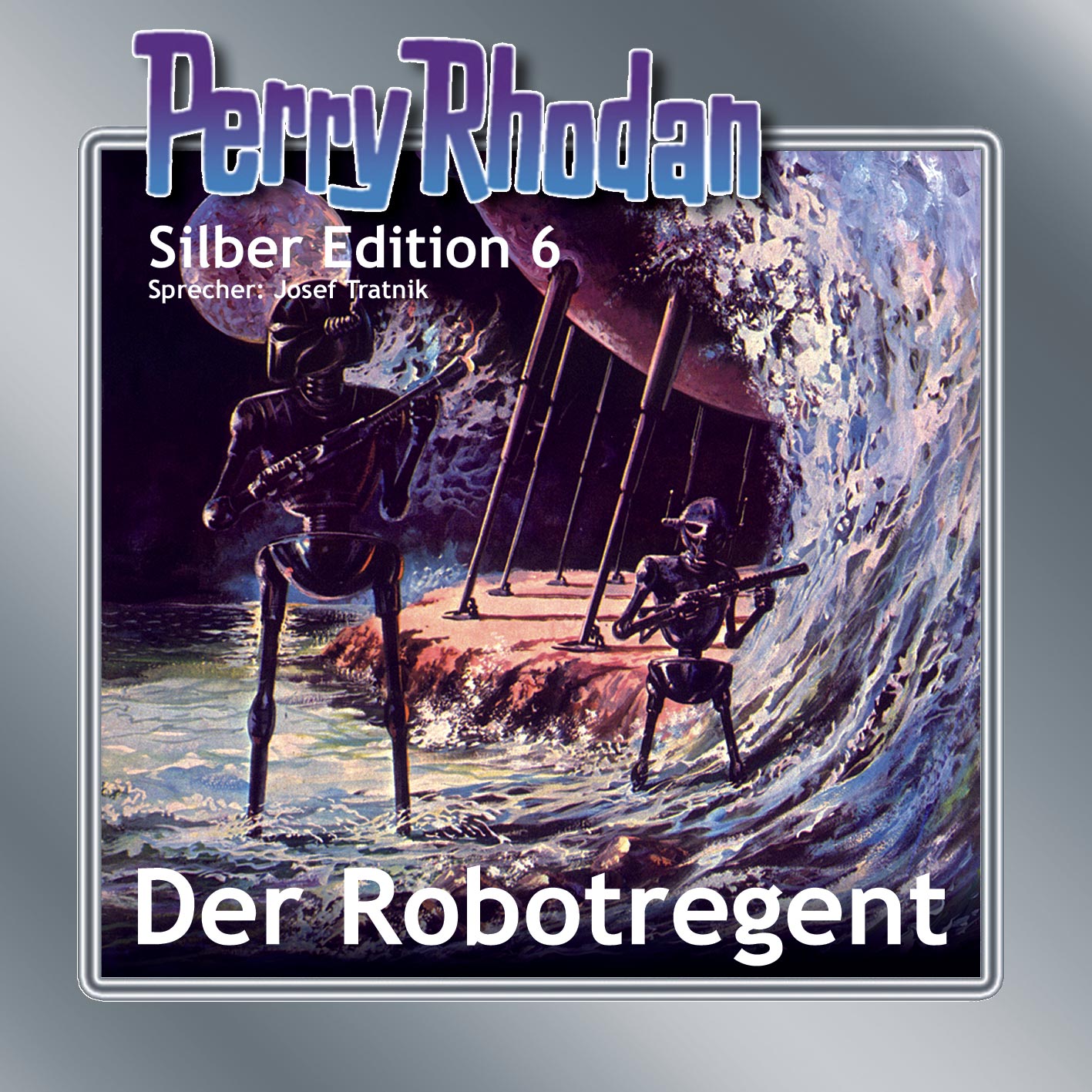 Perry Rhodan Silber Edition 006: Der Robotregent - Remastered (Download)