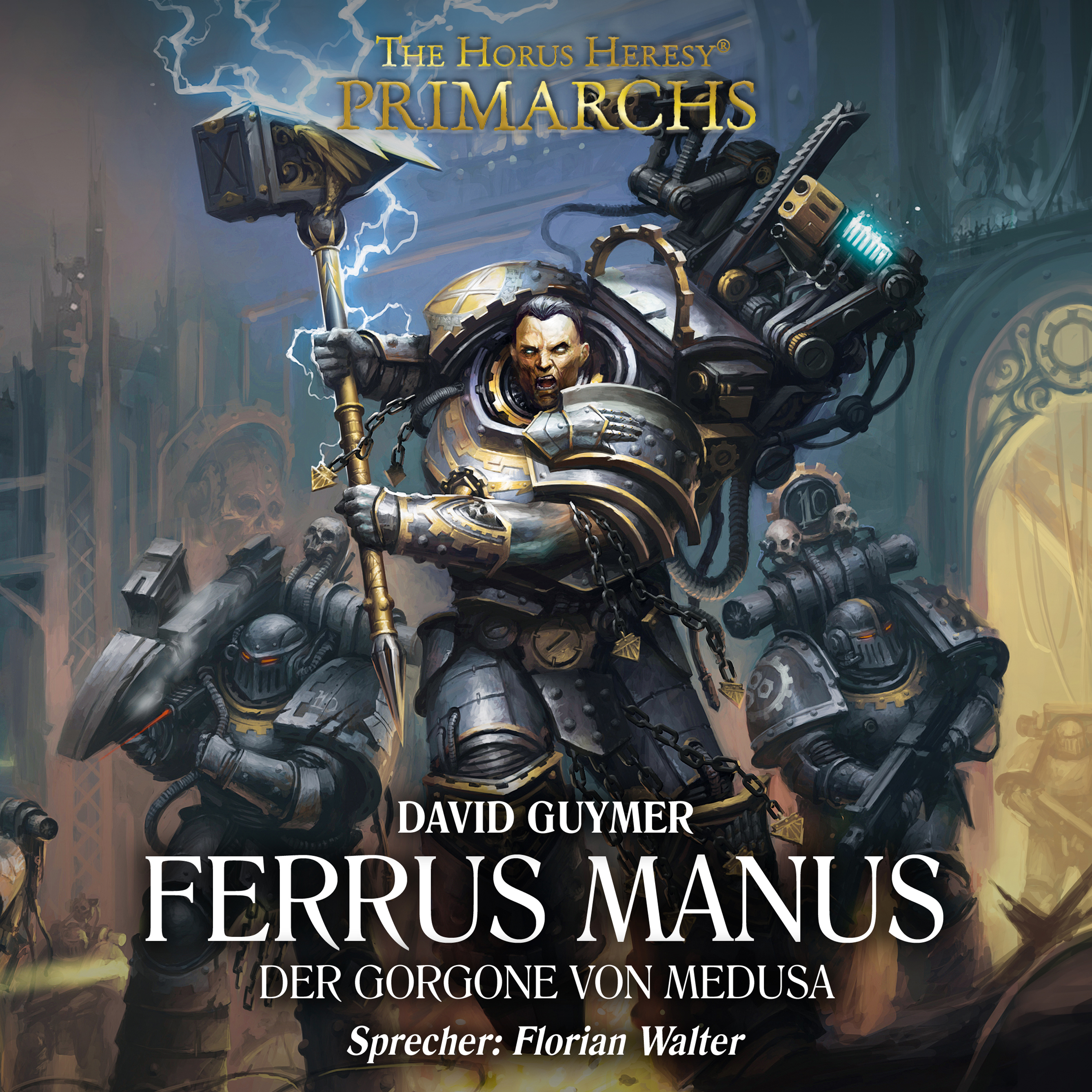 The Horus Heresy: Primarchs 07 - Ferrus Manus (Download)