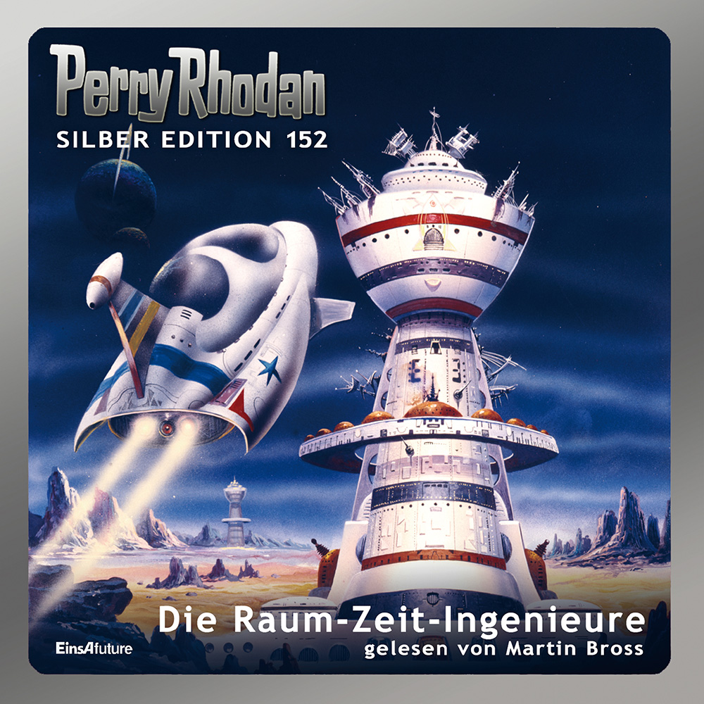 Perry Rhodan Silber Edition 152: Die Raum-Zeit-Ingenieure (Download)